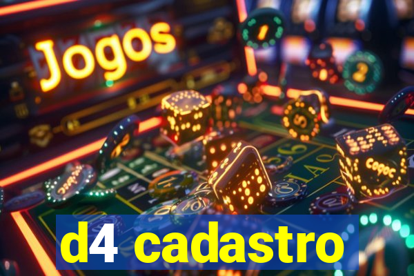 d4 cadastro